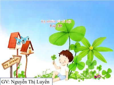 Bài giảng môn TNXH Lớp 2 - Bài 22: Cuộc sống xung quanh (Tiếp theo) - Năm học 2018-2019 (GV: Nguyễn Thị Luyến)