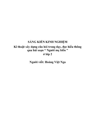 SKKN Kĩ thuật xây dựng câu hỏi trong dạy, đọc hiểu thông qua bài soạn “ Người mẹ hiền ” ở lớp 2 (GV: Hoàng Việt Nga - Trường TH Trần Phú)