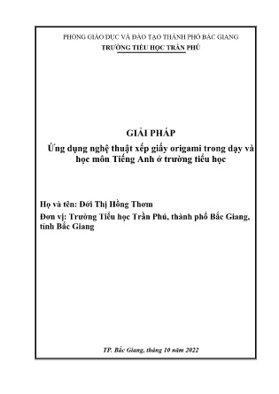 SKKN Ứng dụng nghệ thuật xếp giấy origami trong dạy và học môn Tiếng Anh ở trường tiểu học (GV: Đới Thị Hồng Thơm - Trường TH Trần Phú)